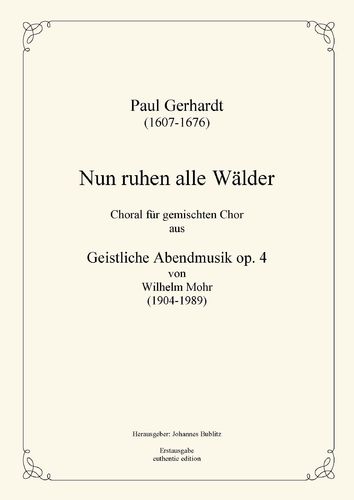 Gerhardt, Paul: "Nun ruhen alle Wälder“ (choral movement)