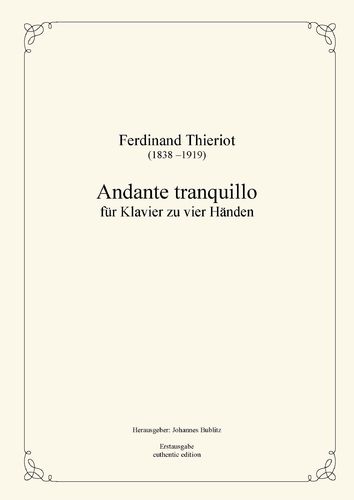 Thieriot, Ferdinand: Andante tranquillo para piano a cuatro manos (diseño de cuatro manos)
