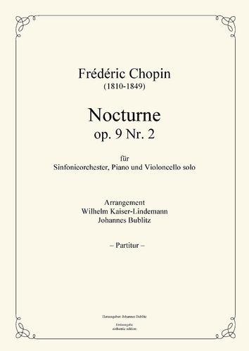 Chopin, Frédéric: Nocturne E flat major op. 9 Nr. 2 for Cello solo, Piano and Symphony Orchestra