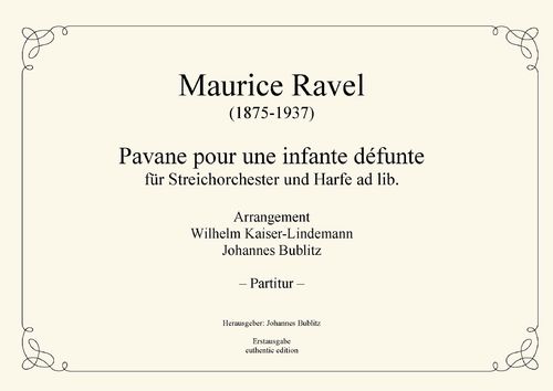 Ravel, Maurice:  "Pavane pour une infante défunte" para orquesta de cuerda con arpa ad lib.