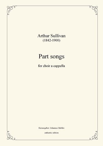 Sullivan, Arthur: Part songs for choir a cappella
