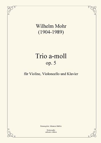 Mohr, Wilhelm: Piano trio A minor op. 5