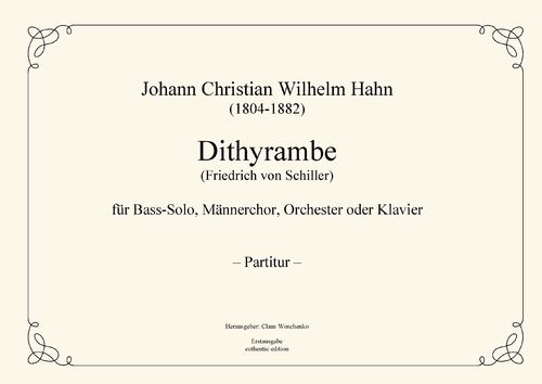 Hahn, Johann: Dithyrambe for basso solo, male choir and orchestra