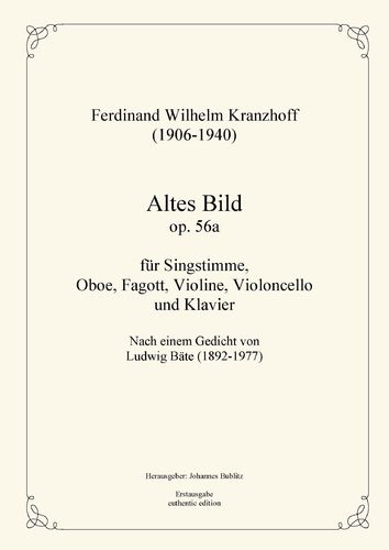 Kranzhoff, Ferdinand Wilhelm: Altes Bild op. 56a für Singstimme und Kammerensemble
