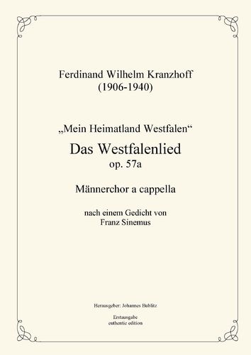 Kranzhoff, Ferdinand Wilhelm: Das Westfalenlied op. 57a para coro masculino