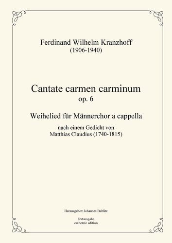 Kranzhoff, Ferdinand Wilhelm: Cantate carmen carminum op. 6 – Consecration song for male choir
