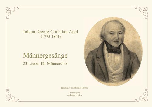 Apel, Johann Georg Christian: Männergesänge – 23 canciones para coro masculino