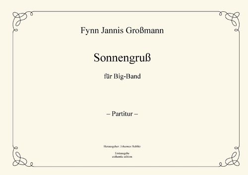 Großmann, Fynn: "Greetings to the sun" for jazz big band