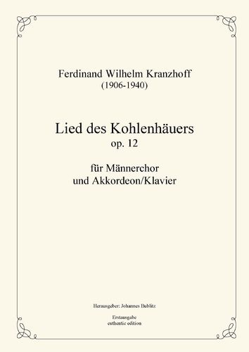 Kranzhoff, Ferdinand Wilhelm: Song of the coal miner op. 12 for male choir and piano