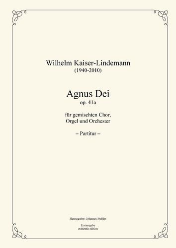 Kaiser-Lindemann, Wilhelm: Agnus Dei op. 41a for Mixed Choir and Orchestra
