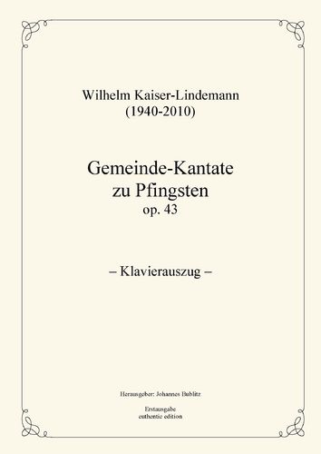 Kaiser-Lindemann, Wilhelm: Congregational cantata for Whitsun op. 43 (piano reduction)