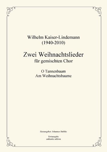 Kaiser-Lindemann, Wilhelm: Zwei Weihnachtslieder für Chor a cappella