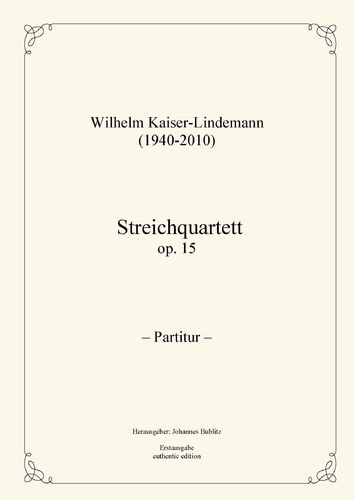Kaiser-Lindemann, Wilhelm: 1st String quartet op. 15