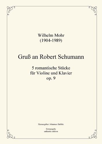Mohr, Wilhelm: Gruß an Robert Schumann op. 9 für Violine und Klavier