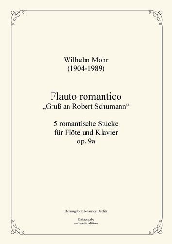 Mohr, Wilhelm: Flauto romantico – Gruß an Robert Schumann op. 9a für Flöte und Klavier