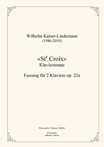 Kaiser-Lindemann, Wilhelm: Sonata para piano «Ste Croix» op. 22a (version para 2 pianos – partitura)