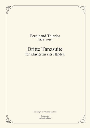 Thieriot, Ferdinand: Dritte Tanzsuite für Klavier zu vier Händen (vierhändiges Layout)