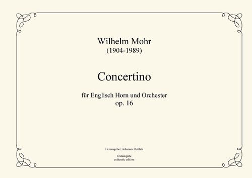Mohr, Wilhelm: Concertino for English Horn and small orchestra op. 16