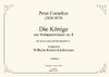 Cornelius, Peter: „Die Könige" aus Weihnachtslieder op. 8,3b für Sopran solo und Streichorchester