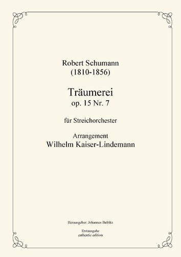 Schumann, Robert: Ensueño de Escenas infantiles op. 15.7 para orquesta de cuerdas