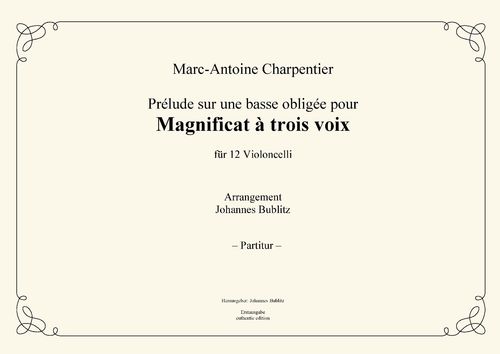 Charpentier, Marc-Antoine: Magnificat à trois voix H. 73 for 12 Violoncelli