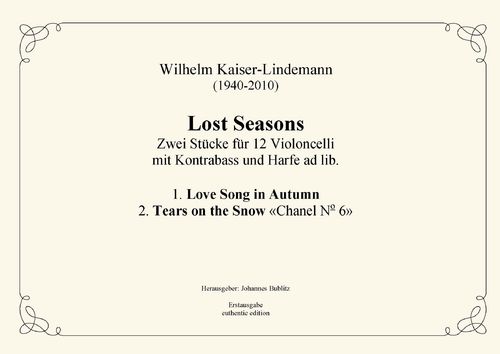 Kaiser-Lindemann, Wilhelm: Lost Seasons – 2 Piezas para 12 Chelos y contrabajo / arpa ad lib.