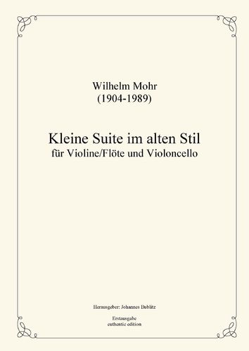 Mohr, Wilhelm: Pequeña suite en el estilo antiguo  para Violín y Chelo