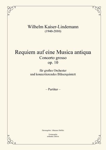 Kaiser-Lindemann, Wilhelm: "Requiem on a Musica antiqua“ op. 10 for symphony orchestra
