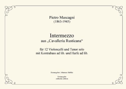 Mascagni, Pietro: Intermezzo aus „Cavalleria Rusticana“ für 12 Violoncelli