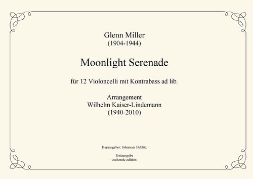 Miller, Glenn: Moonlight serenade für 12 Violoncelli mit Kontrabass ad lib.