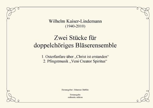 Kaiser-Lindemann, Wilhelm: Zwei Stücke op. 3 für doppelchöriges Bläserensemble