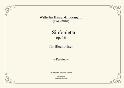Kaiser-Lindemann, Wilhelm: 1. Sinfonietta op. 16 para banda de metales