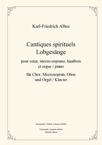 Albes, Karl-Friedrich: Cantiques spirituels for Choir, Mezzo Soprano, Oboe, Organ (performance mat.)