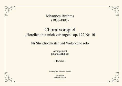 Brahms, Johannes: Choral prelude "My inmost heart doth yearn“  op. 122 Nr. 10 for string orchestra
