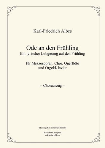 Albes, Karl-Friedrich: Ode about springtime for Choir, Mezzo Soprano, Flute, Organ (choral excerpt)