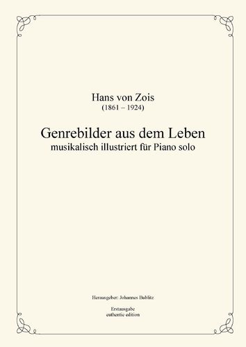 Zois, Hans von: Genrebilder aus dem Leben für Piano solo