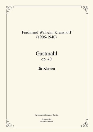 Kranzhoff, Ferdinand Wilhelm: „Gastmahl“ op. 40 für Klavier