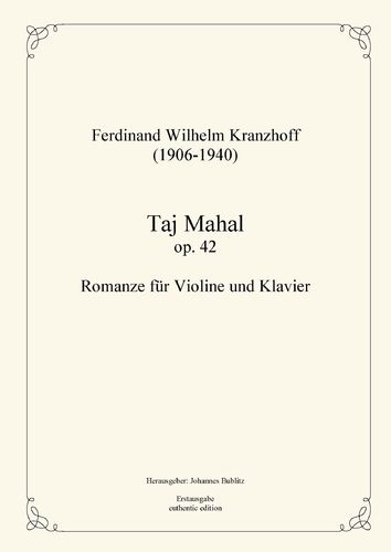 Kranzhoff, Ferdinand Wilhelm: „Taj Mahal“ op. 42 – Romance for violin and piano