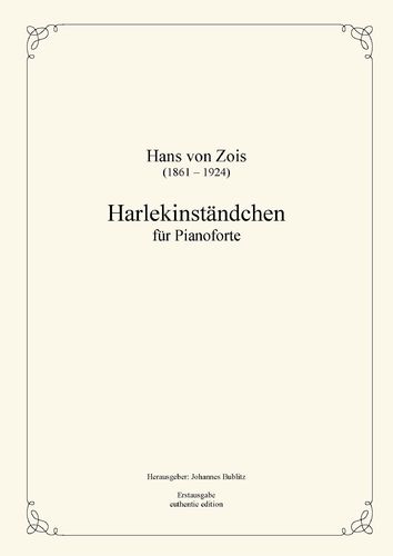 Zois, Hans von: Harlekinständchen für Pianoforte