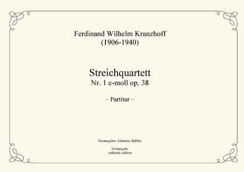 Kranzhoff, Ferdinand Wilhelm: Cuarteto de cuerda No. 1 en Mi menor op. 38
