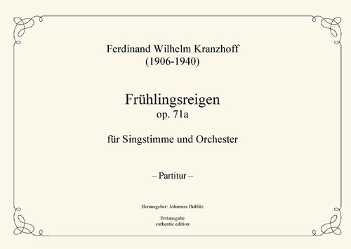 Kranzhoff, Ferdinand Wilhelm: Frühlingsreigen op. 71a for voice and orchestra