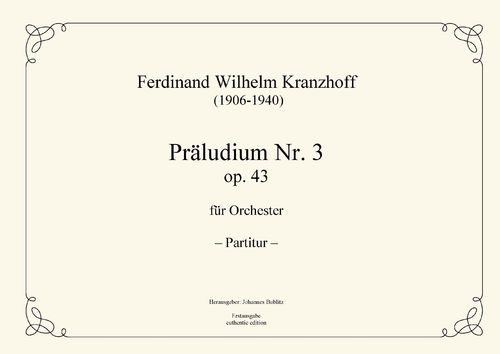 Kranzhoff, Ferdinand Wilhelm: Prelude No. 3 op. 43 for orchestra