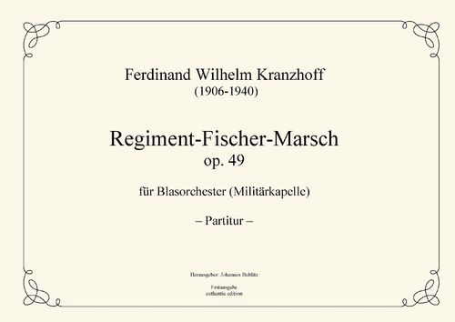 Kranzhoff, Ferdinand Wilhelm: Regiment-Fischer-Marsch op. 49 for brass band