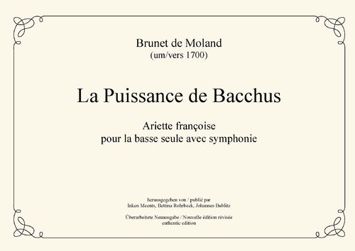 Brunet de Moland: La Puissance de Bacchus – Ariette françoise pour la basse seule