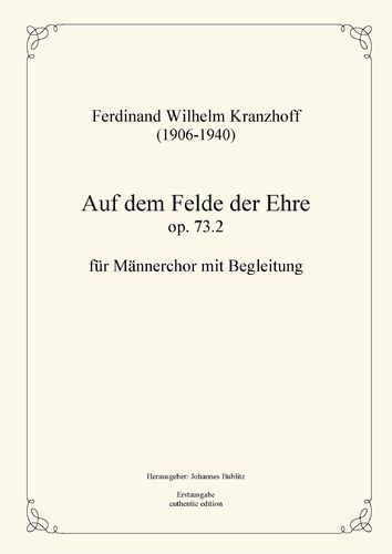 Kranzhoff, Ferdinand Wilhelm: Auf dem Felde der Ehre op. 73.2 für Männerchor mit Begleitung