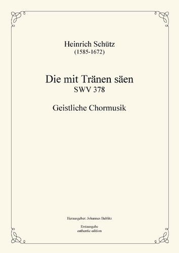 Schütz, Heinrich: Los que sembraron con lágrimas - Canción espiritual para coro mixto a cappella