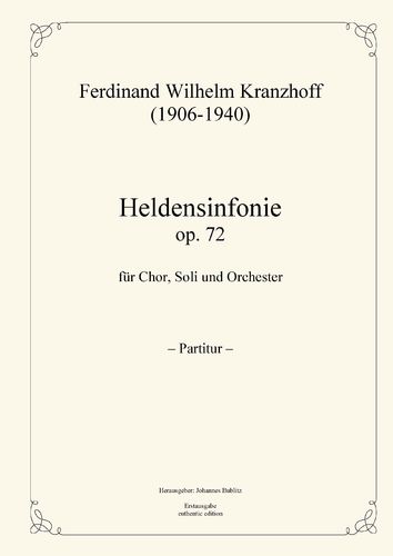 Kranzhoff, Ferdinand Wilhelm: Hero's Symphony op. 72 for choir, solos & orchestra