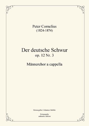 Cornelius, Peter: "The German vow" op. 12.3 for male choir a  cappella