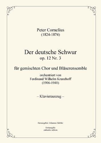 Cornelius, Peter: „Der deutsche Schwur" op. 12.3 für Chor und Blechbläser (Klavierauszug)