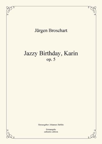 Broschart, Jürgen: Jazzy Birthday, Karin op. 5